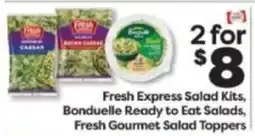 Weis Markets Fresh Express Salad Kits, Bonduelle Ready to Eat Salads, Fresh Gourmet Salad Toppers offer