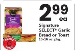 Safeway Signature Select Garlic Bread or Toast offer
