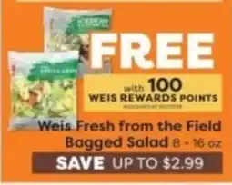 Weis Markets Weis Fresh from the Field Bagged Salad offer