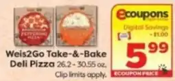 Weis Markets Weis2Go Take-&-Bake Deli Pizza offer