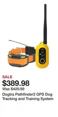 Cabela's Dogtra Pathfinder2 GPS Dog Tracking and Training System offer