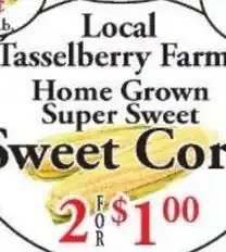 Chanatry's Hometown Market Local Tasselberry Farms Home Grown Super Sweet Sweet Corn offer
