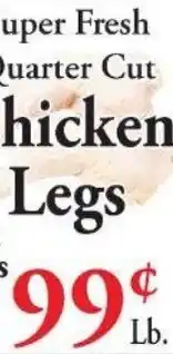 Chanatry's Hometown Market Super Fresh Quarter Cut Chicken Legs offer