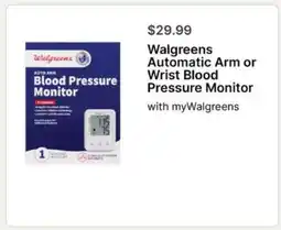 Walgreens Walgreens Automatic Arm or Wrist Blood Pressure Monitor offer