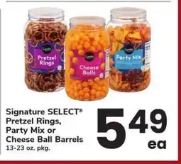 Safeway Signature SELECT Pretzel Rings, Party Mix or Cheese Ball Barrels offer