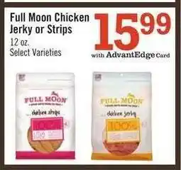 Price Chopper Full Moon Chicken Jerky or Strips offer
