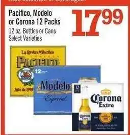 Price Chopper Pacifico, Modelo or Corona 12 Packs offer