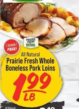 Hometown Market Prairie Fresh Whole Boneless Pork Loins offer