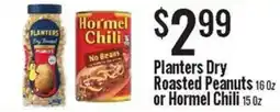 Jons International Planters Dry Roasted Peanuts or Hormel Chili offer