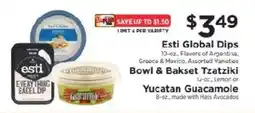 ShopRite Esti Global Dips Bowl & Bakset Tzatziki and Yucatan Guacamole offer