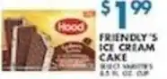 Associated Hood friendly's ice cream cake offer