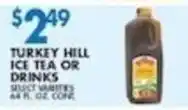 Associated Turkey Hill ice tea or drinks offer