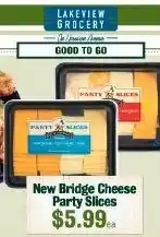 Lakeview Grocery New Bridge Cheese Party Slices offer