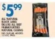 Associated All natural black label deluxe all beef frankfurters offer