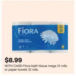 CVS Fiora bath tissue mega 12 rolls or paper towels 12 rolls offer