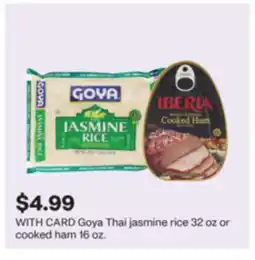 CVS Goya Thai jasmine rice 32 oz or cooked ham 16 oz offer