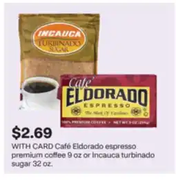 CVS Café Eldorado espresso premium coffee 9 oz or Incauca turbinado sugar 32 oz offer