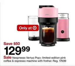 Target Nespresso Vertuo Pop+ limited-edition pink coffee & espresso machine with frother offer