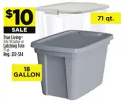 Dollar General True Living Tote 18 Gallon or Latching Tote offer
