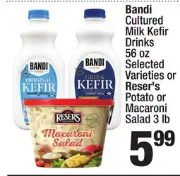 Super King Markets Bandi Cultured Milk Kefir Drinks 56 oz Selected Varieties or Reser's Potato or Macaroni Salad 3 lb offer