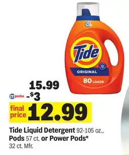 Meijer Tide Liquid Detergent 92-105 oz., Pods 57 ct. or Power Pods* 32 ct. Mfr offer