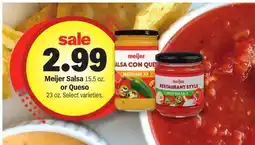 Meijer Meijer Salsa 15.5 oz. or Queso 23 oz offer