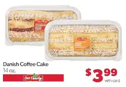 Family Fresh Market Our Family Danish Coffee Cake offer