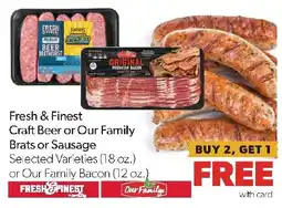 Family Fresh Market Fresh & Finest Craft Beer or Our Family Brats or Sausage or Our Family Bacon offer