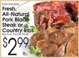 Family Fare Pork Shoulder Fresh, All-Natural Pork Blade Steak or Country Ribs offer