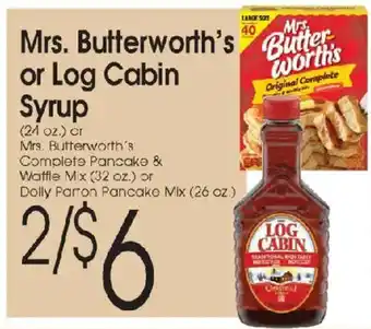 Mrs. Butterworth's or Log Cabin Syrup