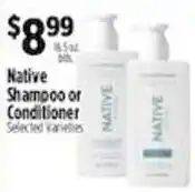 Pioneer Supermarkets Native Shampoo or Conditioner offer
