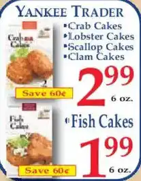 Market Basket Yankee Trader Crab Cakes, Lobster Cakes, Scallop Cakes, Clam Cakes offer