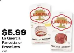 Fareway La Quercia Pancetta or Prosciutto offer