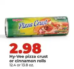 Hy-Vee Hy-Vee pizza crust or cinnamon rolls offer