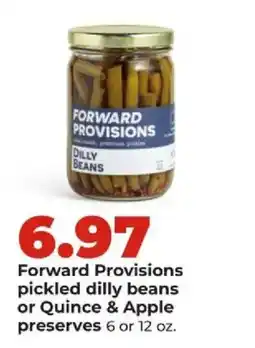 Hy-Vee Forward Provisions pickled dilly beans or Quince & Apple preserves offer