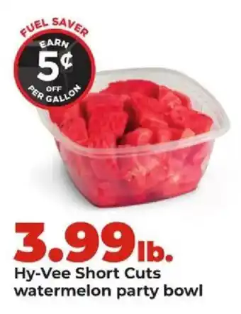 Hy-Vee Hy-Vee short cuts watermelon party bowl offer