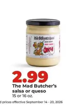 Hy-Vee The Mad Butcher's salsa or queso offer