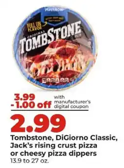 Hy-Vee Tombstone, DiGiorno Classic, Jack's rising crust pizza or cheesy pizza dippers offer