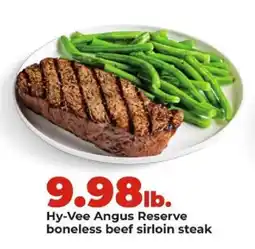 Hy-Vee Hy-Vee angus reserve boneless beef sirloin steak offer