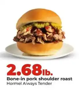 Hy-Vee Hormel always tender bone-in pork shoulder roast offer