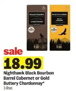 Meijer Nighthawk Black Bourbon Barrel Cabernet or Gold Buttery Chardonnay offer