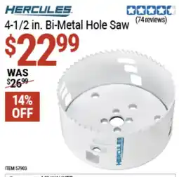 Harbor Freight Tools Hercules 4-1/2 in. Bi-Metal Hole Saw offer