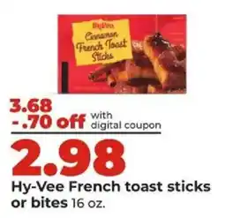 Hy-Vee Hy-Vee French toast sticks or bites offer