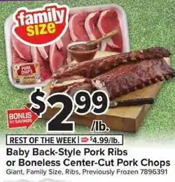 Giant Food Family Size Baby Back-Style Pork Ribs or Boneless Center-Cut Pork Chops offer