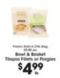 Price Rite Bowl & Basket Tilapia Fillets or Porgies offer