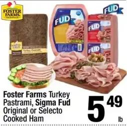 Super King Markets Foster Farms Turkey Pastrami, Sigma Fud Original or Selecto Cooked Ham offer