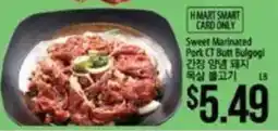 Hmart H Mart Smart Card Only Sweet Marinated Pork CT Butt Bulgogi offer