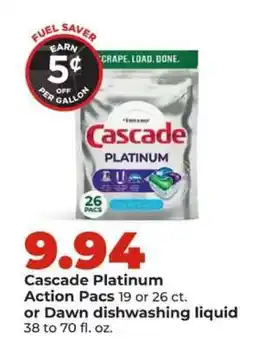 Hy-Vee Cascade Platinum Action Pacs or Dawn dishwashing liquid offer
