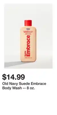 Old Navy Old Navy Suede Embrace Body Wash -- 8 oz offer