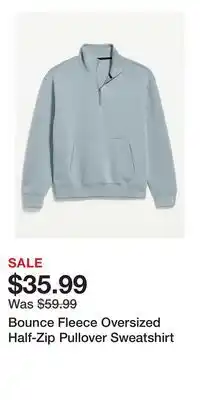 Old Navy Bounce Fleece Oversized Half-Zip Pullover Sweatshirt offer
